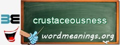 WordMeaning blackboard for crustaceousness